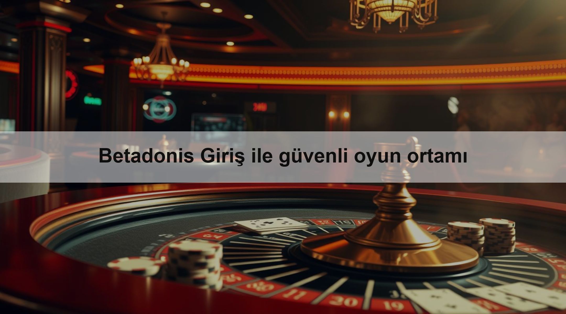 Betadonis Giriş ile güvenli oyun ortamı