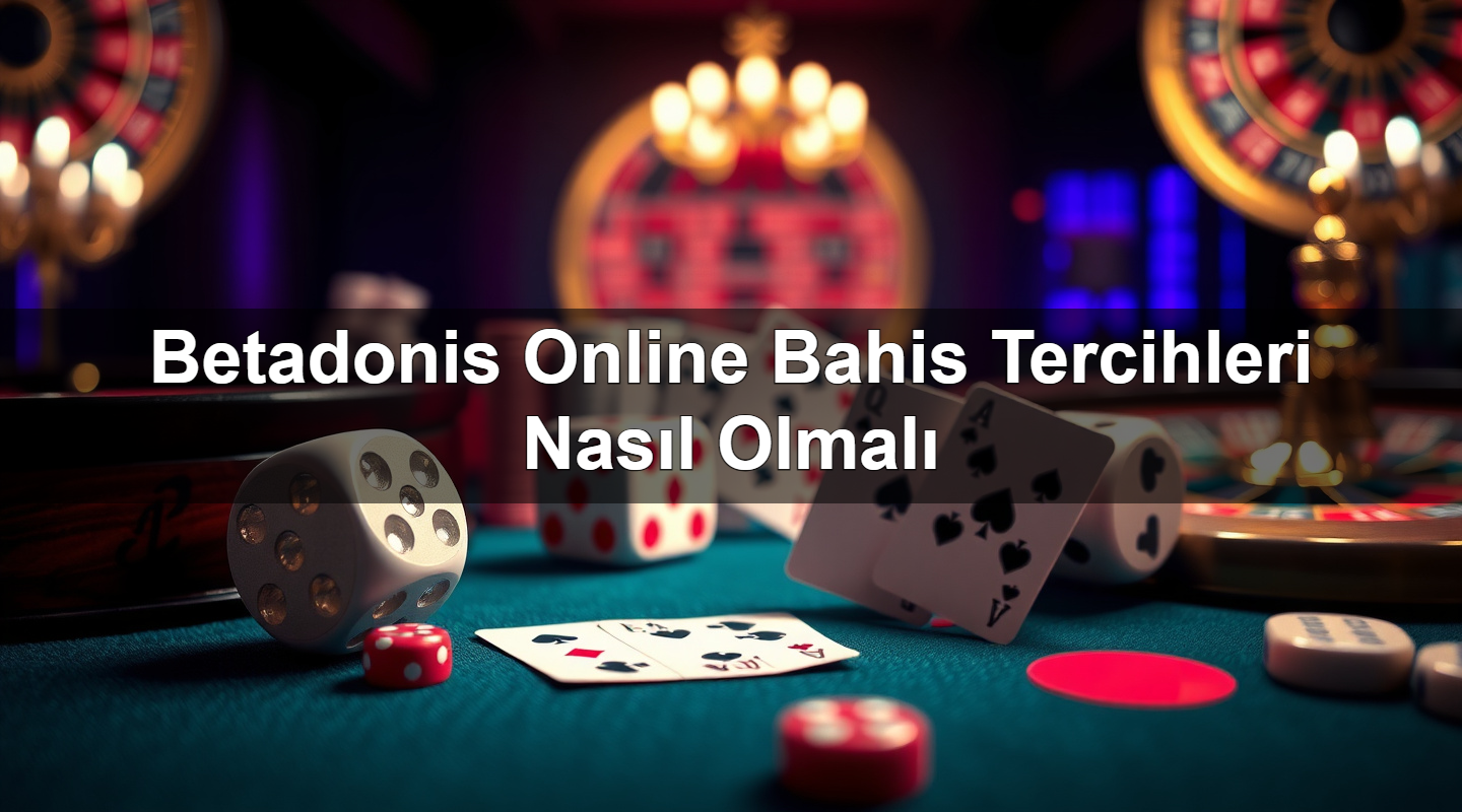 betadonis online bahis tercihleri nas l olmal 1783420884771