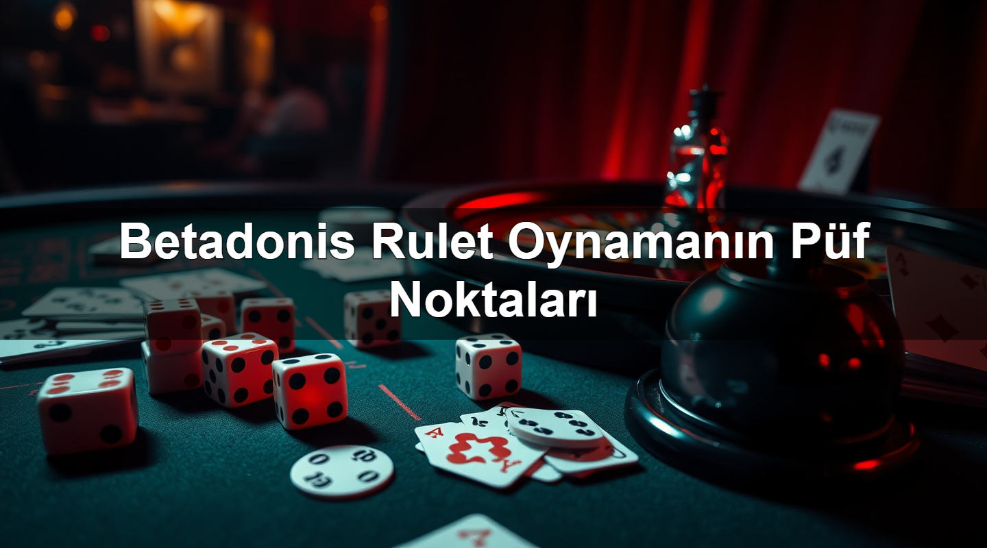 betadonis rulet oynaman n p f noktalar 1783420952878